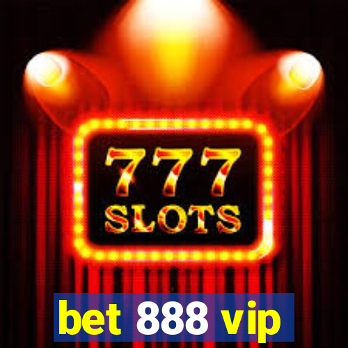 bet 888 vip