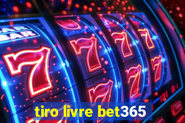 tiro livre bet365