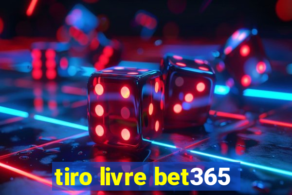 tiro livre bet365