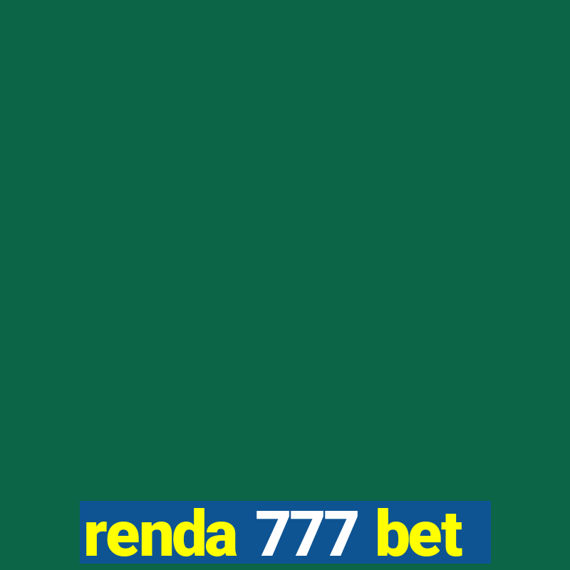 renda 777 bet