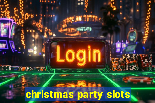 christmas party slots