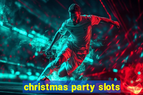 christmas party slots