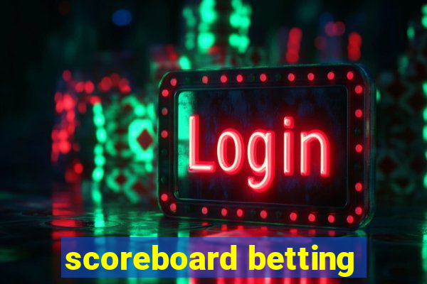 scoreboard betting