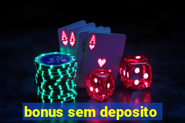 bonus sem deposito