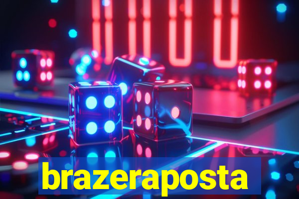 brazeraposta