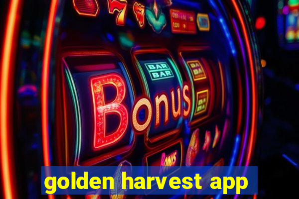 golden harvest app