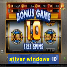 ativar windows 10