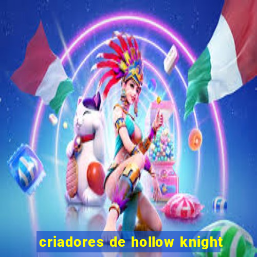 criadores de hollow knight