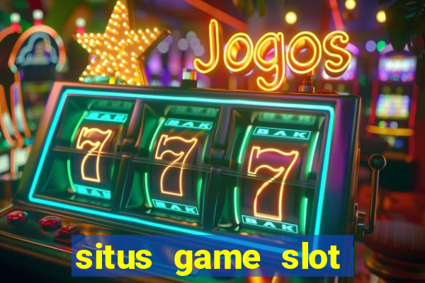 situs game slot paling gacor