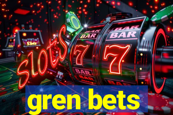 gren bets