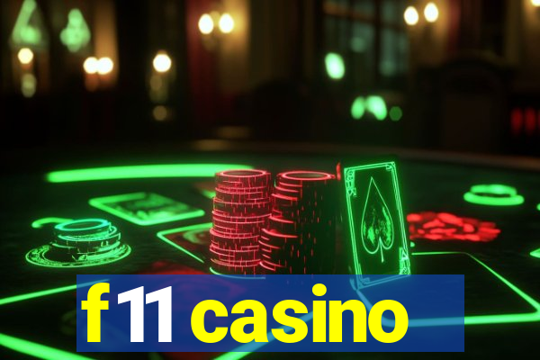 f11 casino