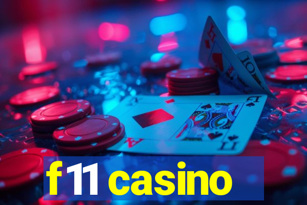 f11 casino