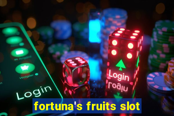 fortuna's fruits slot