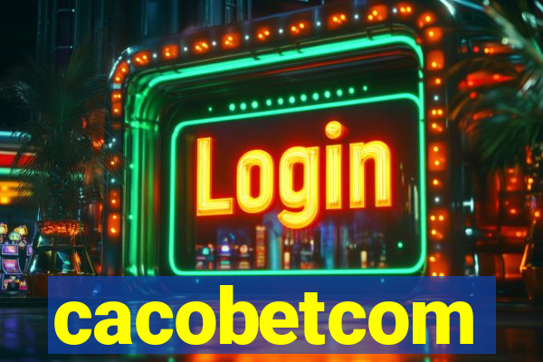 cacobetcom