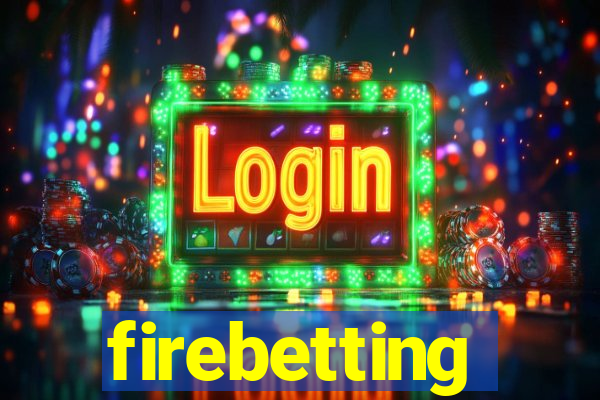 firebetting