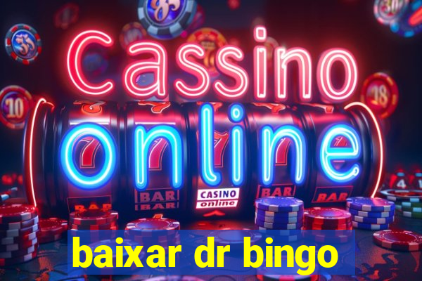 baixar dr bingo