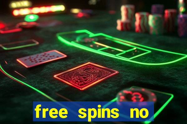 free spins no deposit casino