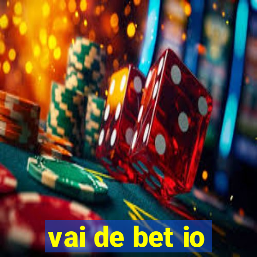 vai de bet io