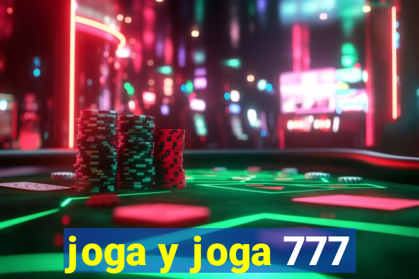 joga y joga 777