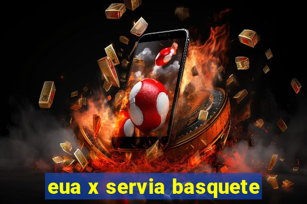 eua x servia basquete