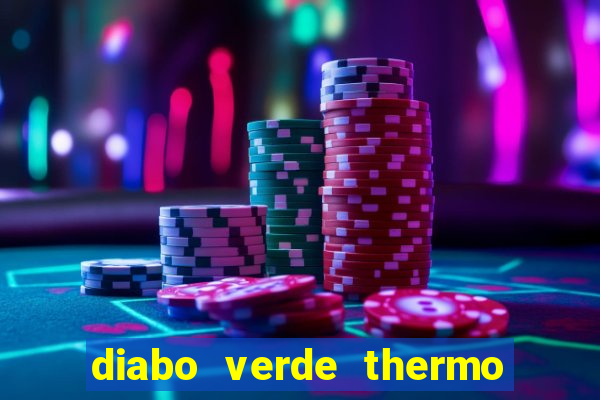 diabo verde thermo caps 茅 bom