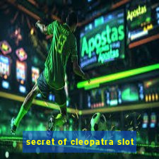 secret of cleopatra slot