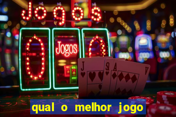 qual o melhor jogo de cassino online