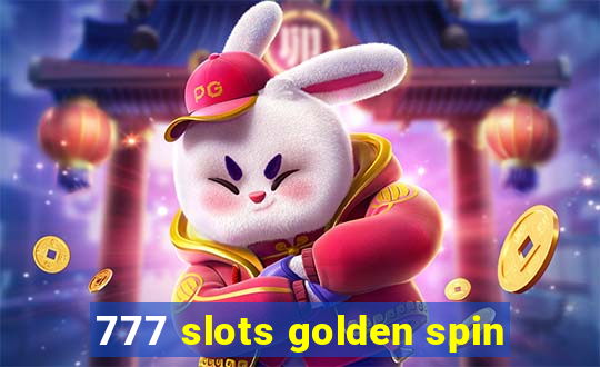 777 slots golden spin