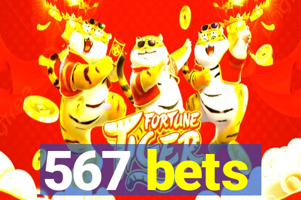 567 bets