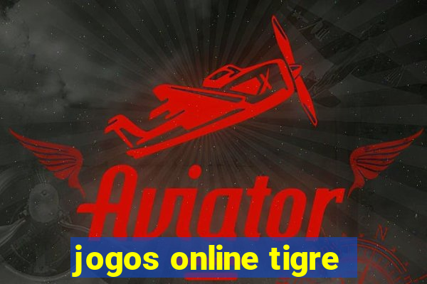 jogos online tigre