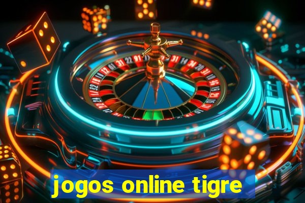 jogos online tigre