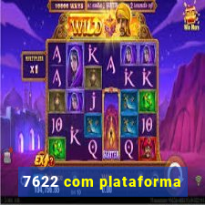 7622 com plataforma