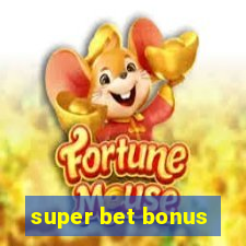 super bet bonus