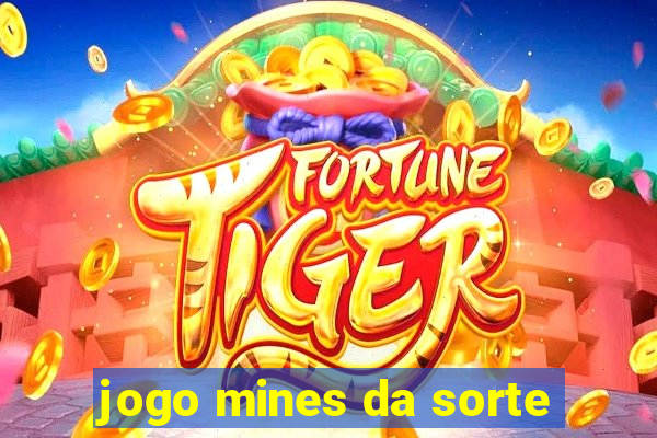 jogo mines da sorte