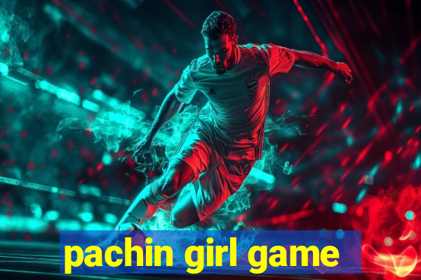 pachin girl game