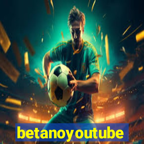 betanoyoutube