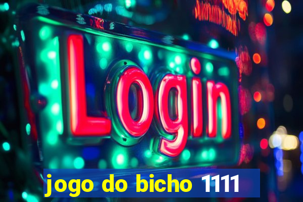 jogo do bicho 1111