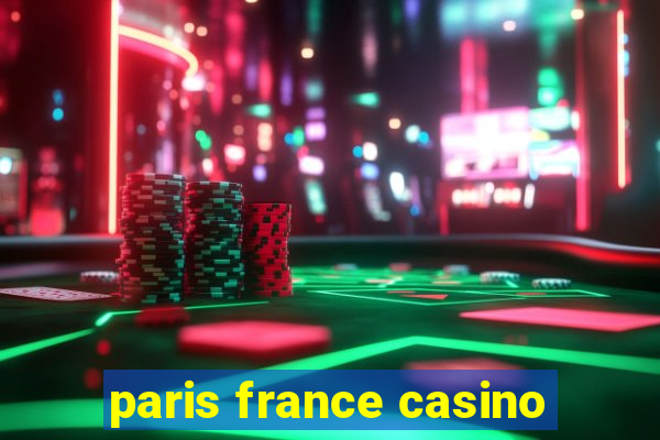 paris france casino