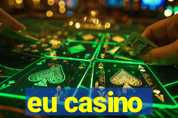 eu casino