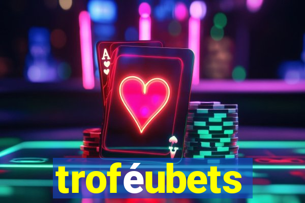 troféubets