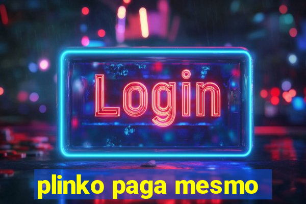 plinko paga mesmo