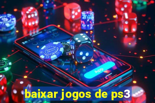 baixar jogos de ps3