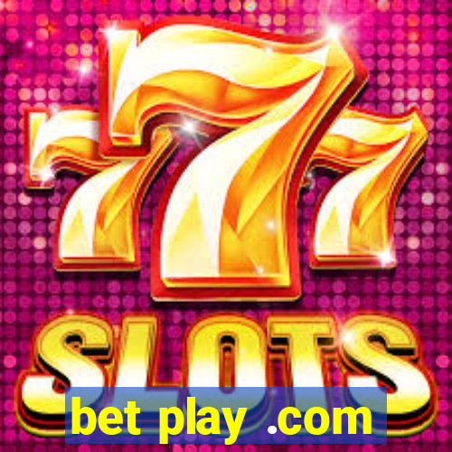 bet play .com