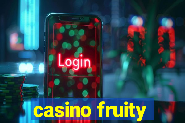 casino fruity