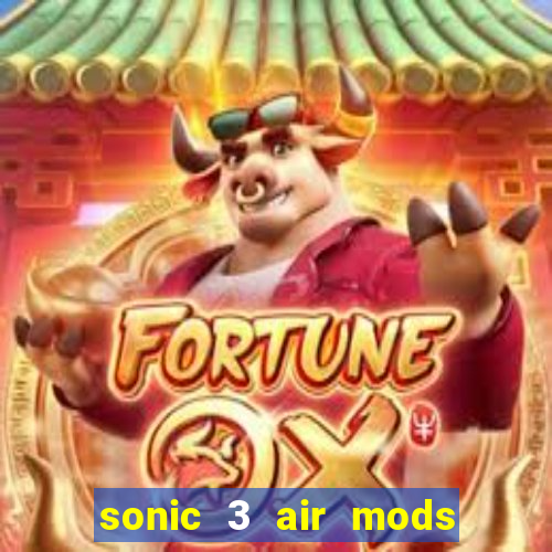 sonic 3 air mods extra slot shadow