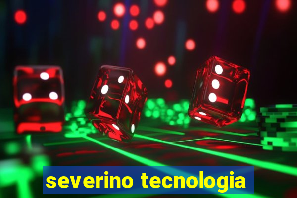 severino tecnologia