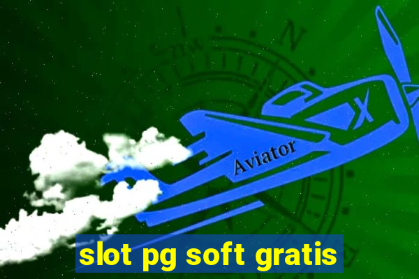 slot pg soft gratis