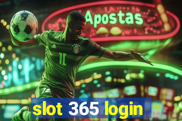 slot 365 login