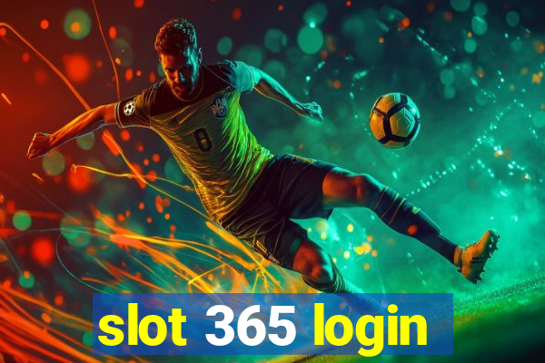 slot 365 login