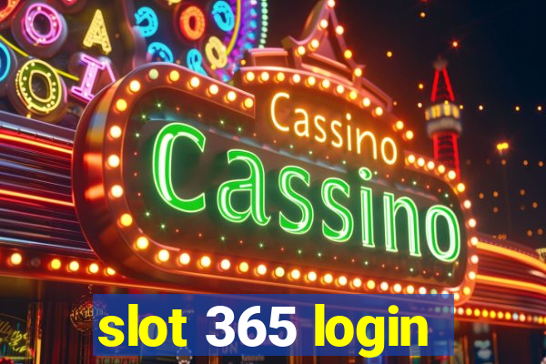 slot 365 login